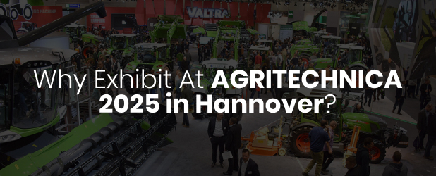 Why Exhibit At AGRITECHNICA 2025 in Hannover?